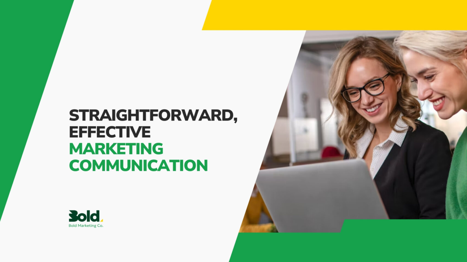 Straightforward, effective marketing communication