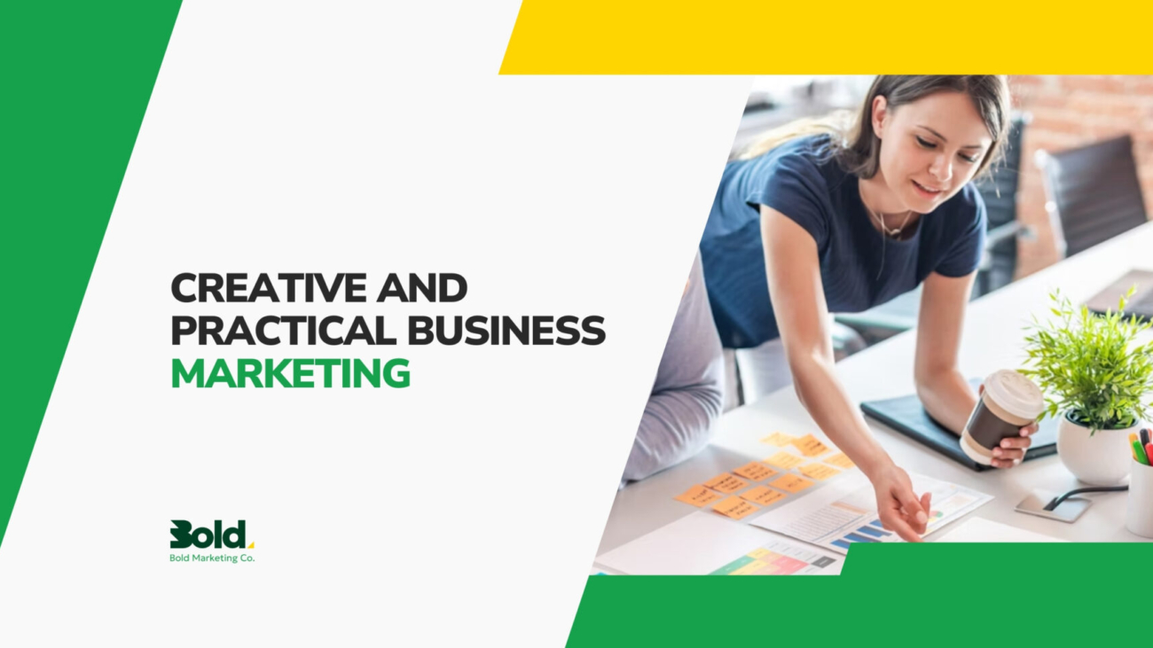 Creative AND practical business marketing